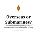 Overseas or Submarines? Understanding and Explaining China's Naval Modernisation and Maritime Strategy