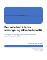 Den røde tråd i dansk udenrigs- og sikkerhedspolitik: En analyse af Danmarks internationale engagement siden 11. september 2001