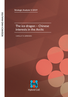 The ice dragon – Chinese interests in the Arctic: Strategic Analysis 5/2019