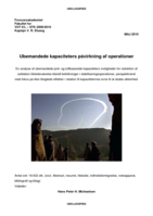 Ubemandede kapaciteters påvirkning af operationer: En analyse af ubemandede jord- og luftbaserede kapaciteters muligheder for reduktion af soldaters tilstedeværelse blandt befolkninger i stabiliseringsoperationer, perspektiveret med fokus på ikke tilsigtede effekter i relation til kapaciteternes evne til at skabe sikkerhed.