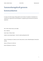 Sammenhængskraft gennem kommunikation: En analyse af hvorledes hyppig, skriftlig og ligefrem kommunikation fra topledelse til medarbejdere kan understøtte den organisatoriske sammenhængskraft i en geografisk og personalesammensat polariseret organisation