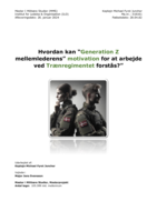 Hvordan kan “Generation Z  mellemlederens” motivation for at arbejde  ved Trænregimentet forstås?”
