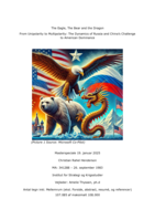 The Eagle, The Bear and the Dragon: From Unipolarity to Multipolarity: The Dynamics of Russia and China’s Challenge  to American Dominance